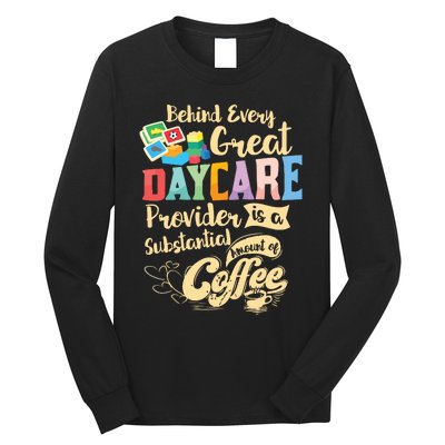 Childcare Provider Daycare Teacher Coffee Lover Drinker Long Sleeve Shirt