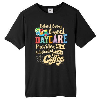 Childcare Provider Daycare Teacher Coffee Lover Drinker Tall Fusion ChromaSoft Performance T-Shirt