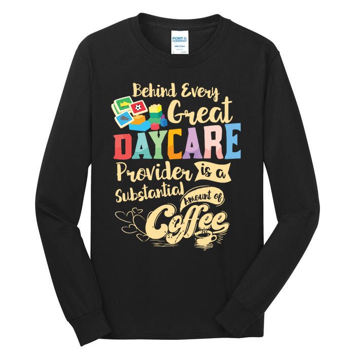 Childcare Provider Daycare Teacher Coffee Lover Drinker Tall Long Sleeve T-Shirt