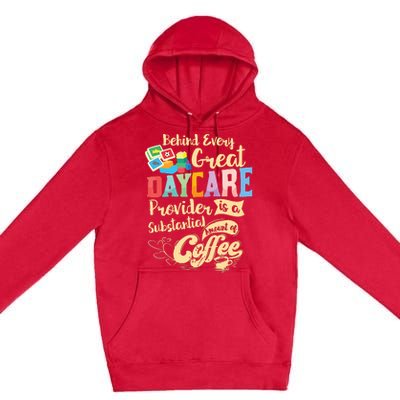 Childcare Provider Daycare Teacher Coffee Lover Drinker Premium Pullover Hoodie