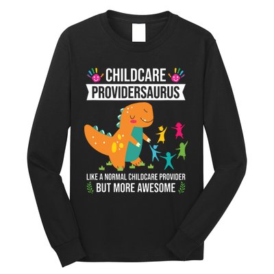 Childcare Providersaurus Dinosaur Childcare Provider Daycare Long Sleeve Shirt