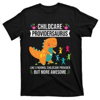 Childcare Providersaurus Dinosaur Childcare Provider Daycare T-Shirt