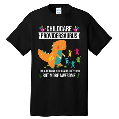 Childcare Providersaurus Dinosaur Childcare Provider Daycare Tall T-Shirt