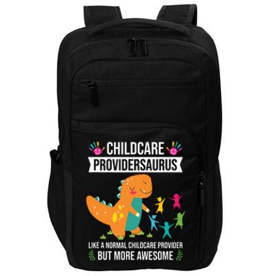 Childcare Providersaurus Dinosaur Childcare Provider Daycare Impact Tech Backpack