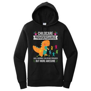 Childcare Providersaurus Dinosaur Childcare Provider Daycare Women's Pullover Hoodie