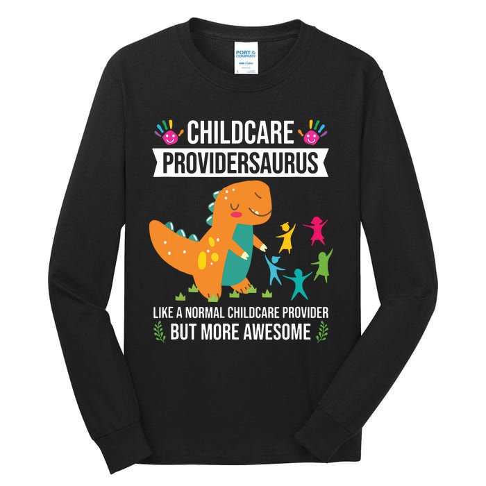 Childcare Providersaurus Dinosaur Childcare Provider Daycare Tall Long Sleeve T-Shirt