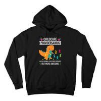 Childcare Providersaurus Dinosaur Childcare Provider Daycare Tall Hoodie