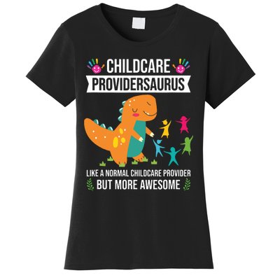 Childcare Providersaurus Dinosaur Childcare Provider Daycare Women's T-Shirt