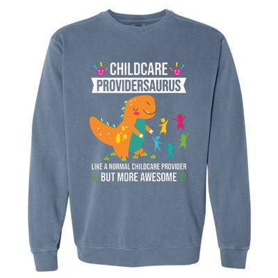 Childcare Providersaurus Dinosaur Childcare Provider Daycare Garment-Dyed Sweatshirt