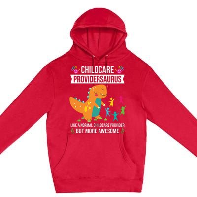 Childcare Providersaurus Dinosaur Childcare Provider Daycare Premium Pullover Hoodie