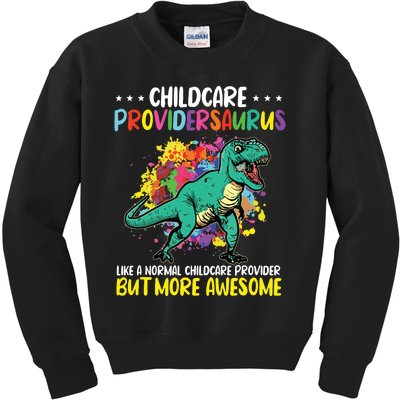 Childcare Providersaurus Daycare Teachers Kids Sweatshirt