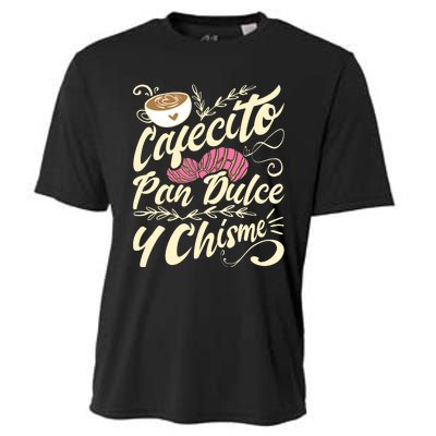 Cafecito Pan Dulce Y Chisme Funny Latina Hispanic Mexican Cooling Performance Crew T-Shirt