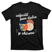 Cafecito Pan Dulce Y Chisme Mexican Hispanic Pride Breakfast T-Shirt