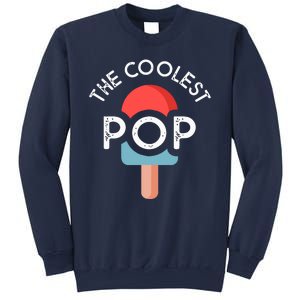 Coolest Pop Ever Ice Cream 4th Of July Men Dad Fathers Day Gift Sweatshirt