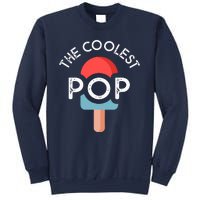 Coolest Pop Ever Ice Cream 4th Of July Men Dad Fathers Day Gift Sweatshirt