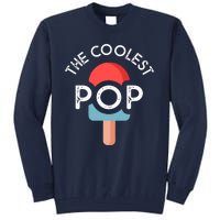 Coolest Pop Ever Ice Cream 4th Of July Men Dad Fathers Day Gift Tall Sweatshirt