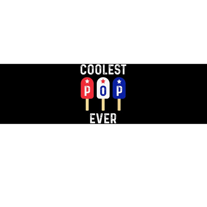 Coolest Pop Ever Popsicle Best Dad Ever Cool Fathers Day Bumper Sticker