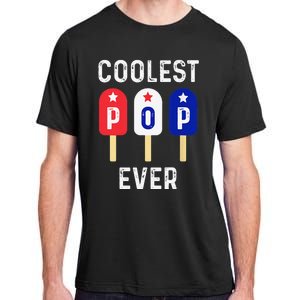 Coolest Pop Ever Popsicle Best Dad Ever Cool Fathers Day Adult ChromaSoft Performance T-Shirt