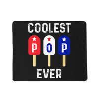 Coolest Pop Ever Popsicle Best Dad Ever Cool Fathers Day Mousepad