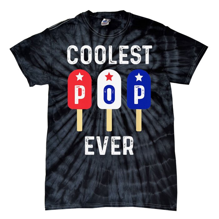 Coolest Pop Ever Popsicle Best Dad Ever Cool Fathers Day Tie-Dye T-Shirt