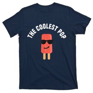 Coolest Pop Ever Popsicle Funny Retro Bomb Fathers Day Gift T-Shirt