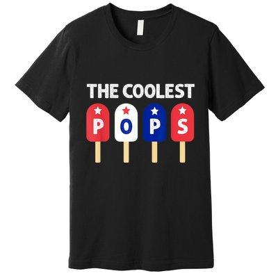 Coolest Pop Ever Popsicle Funny Retro Bomb Fathers Day Gift Premium T-Shirt