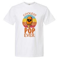 Coolest Pop Ever Popsicle Funny Retro Bomb Fathers Day Gift Garment-Dyed Heavyweight T-Shirt