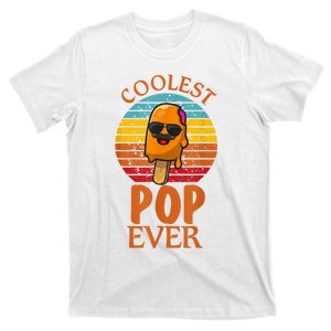 Coolest Pop Ever Popsicle Funny Retro Bomb Fathers Day Gift T-Shirt