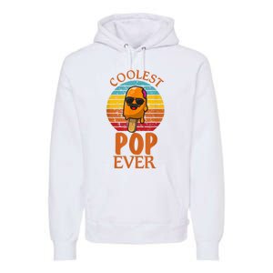 Coolest Pop Ever Popsicle Funny Retro Bomb Fathers Day Gift Premium Hoodie