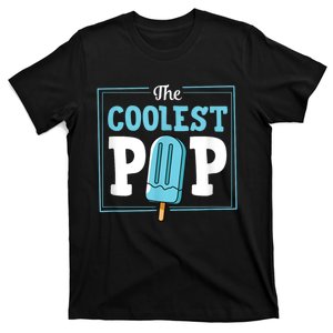 Coolest Pop Ever Popsicle Funny Retro Bomb Fathers Day Gift T-Shirt