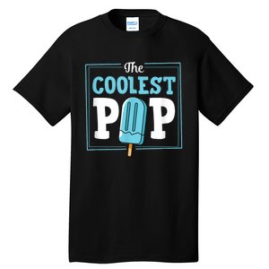 Coolest Pop Ever Popsicle Funny Retro Bomb Fathers Day Gift Tall T-Shirt