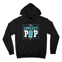 Coolest Pop Ever Popsicle Funny Retro Bomb Fathers Day Gift Tall Hoodie