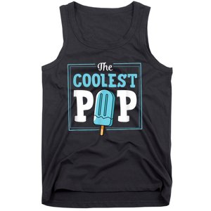 Coolest Pop Ever Popsicle Funny Retro Bomb Fathers Day Gift Tank Top