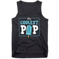 Coolest Pop Ever Popsicle Funny Retro Bomb Fathers Day Gift Tank Top