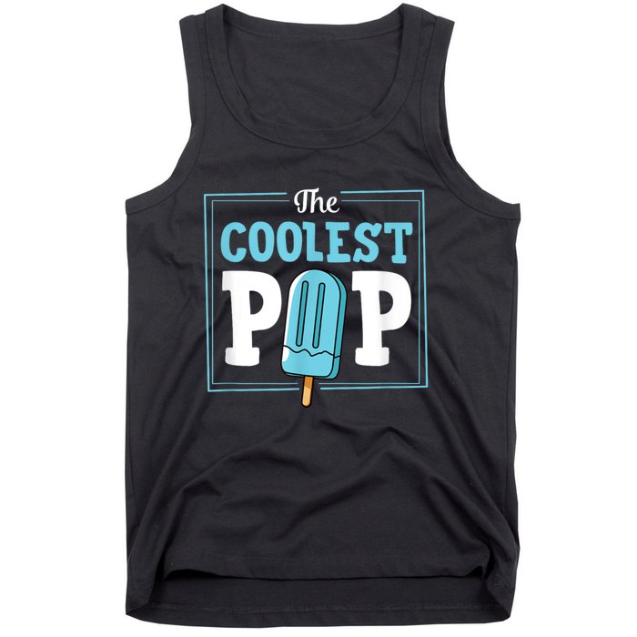 Coolest Pop Ever Popsicle Funny Retro Bomb Fathers Day Gift Tank Top