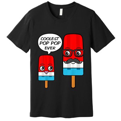 Coolest Pop Ever Popsicle Funny Retro Bomb Fathers Day Gift Premium T-Shirt