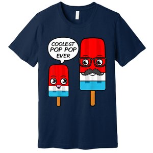 Coolest Pop Ever Popsicle Funny Retro Bomb Fathers Day Gift Premium T-Shirt