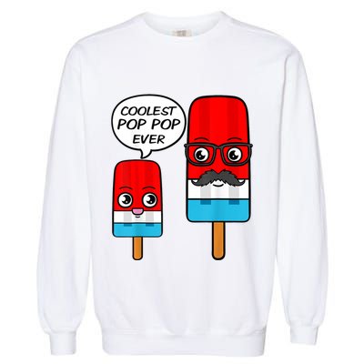 Coolest Pop Ever Popsicle Funny Retro Bomb Fathers Day Gift Garment-Dyed Sweatshirt