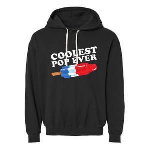 Coolest Pop Ever Popsicle Funny Retro Bomb Fathers Day Gift Garment-Dyed Fleece Hoodie