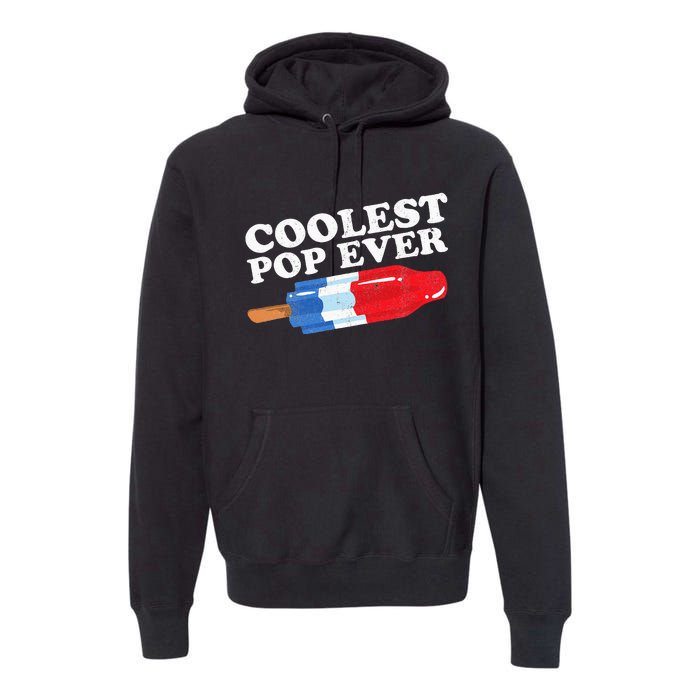 Coolest Pop Ever Popsicle Funny Retro Bomb Fathers Day Gift Premium Hoodie