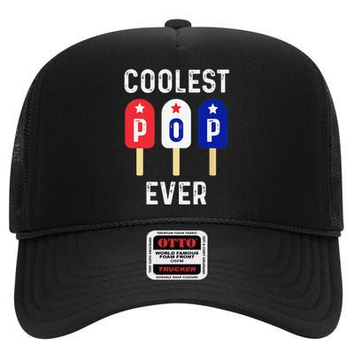 Coolest Pop Ever Popsicle Best Dad Ever Cool Fathers Day High Crown Mesh Back Trucker Hat