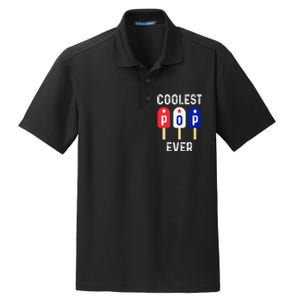 Coolest Pop Ever Popsicle Best Dad Ever Cool Fathers Day Dry Zone Grid Polo