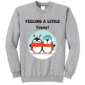 Christmas Penguin Frosty Gift Tall Sweatshirt