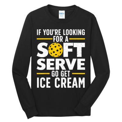 Cool Pickleball For Men Women Pickle Ball Player Soft Serve Tall Long Sleeve T-Shirt