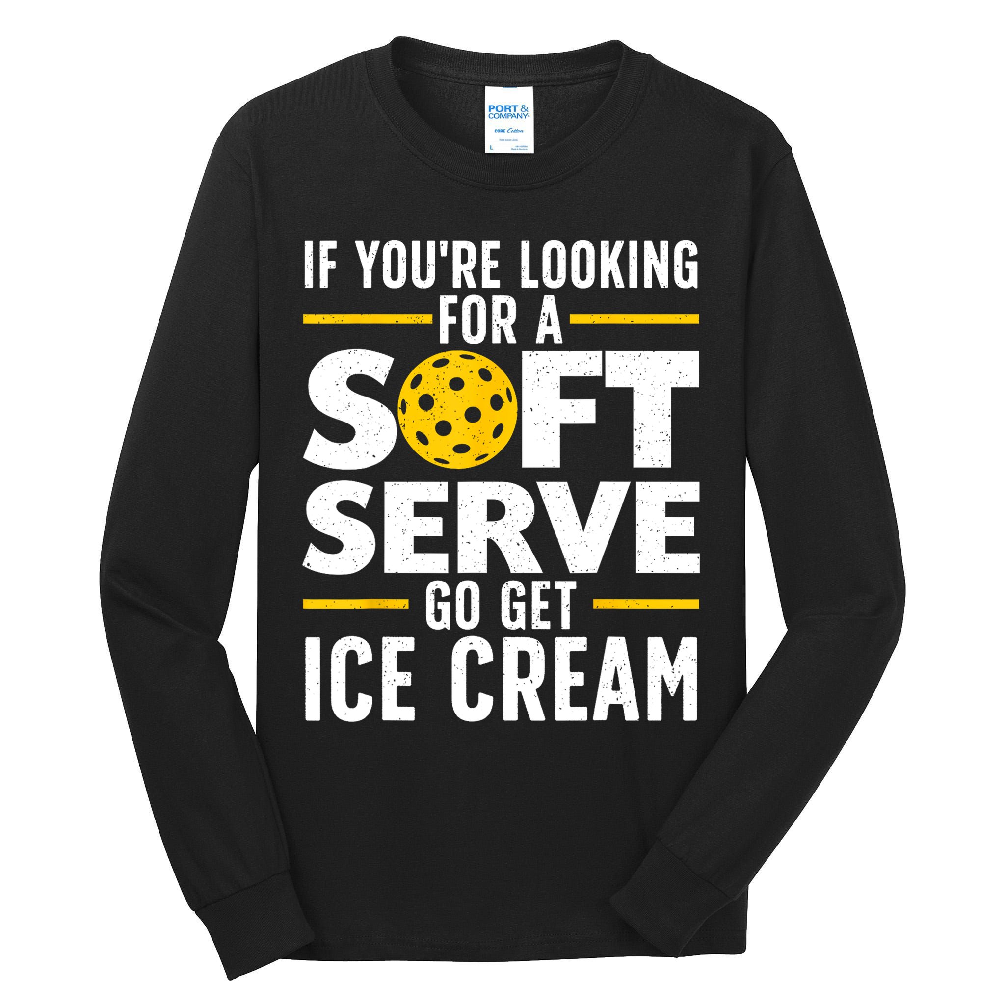 Cool Pickleball For Men Women Pickle Ball Player Soft Serve Tall Long Sleeve T-Shirt