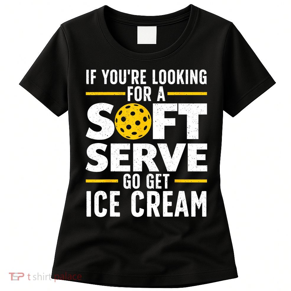 Cool Pickleball For Men Women Pickle Ball Player Soft Serve Womens T-Shirt