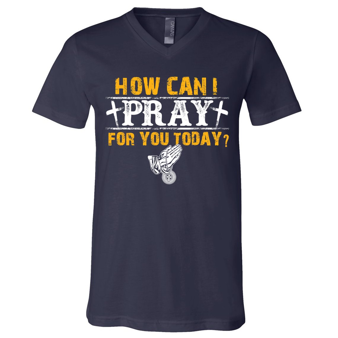 Christian Prayer For You Jesus Or Faith How Can I Pray V-Neck T-Shirt