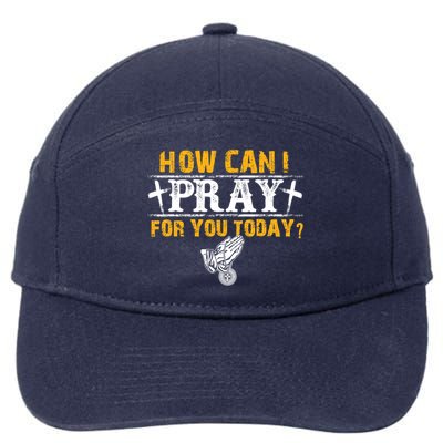 Christian Prayer For You Jesus Or Faith How Can I Pray 7-Panel Snapback Hat