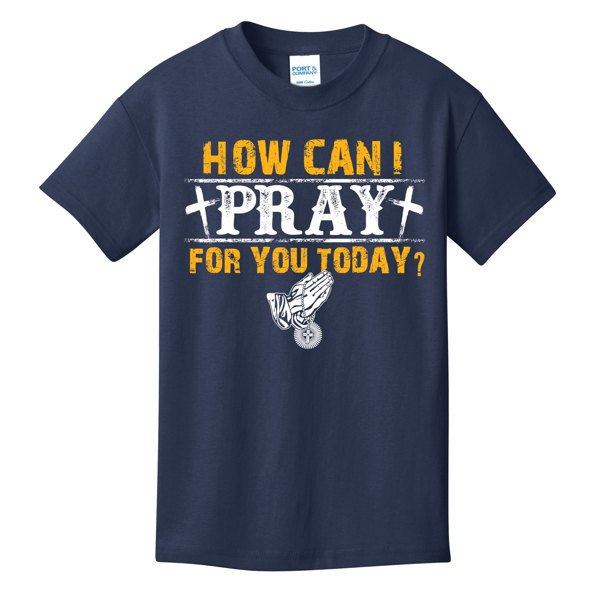 Christian Prayer For You Jesus Or Faith How Can I Pray Kids T-Shirt