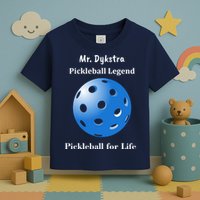 Custom Pickleball For Life Personalize Text Name Toddler T-Shirt